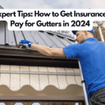 15 Expert Tips: How to Get Insurance to Pay for Gutters in 2024