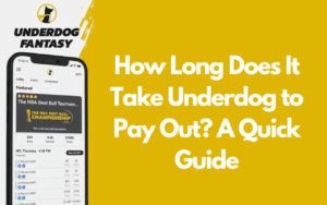 How Long Does It Take Underdog to Pay Out? A Quick Guide