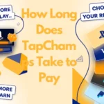 How Long Does TapChamps Take to Pay?