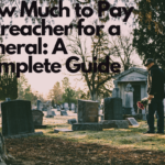 How Much to Pay a Preacher for a Funeral: A Complete Guide