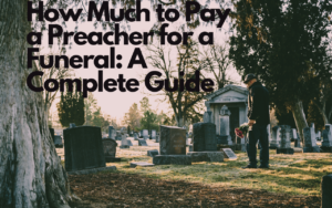 How Much to Pay a Preacher for a Funeral: A Complete Guide