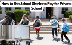 How to Get School District to Pay for Private School