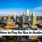 How to Pay for Bus in Austin: 3 Simple Payment Methods