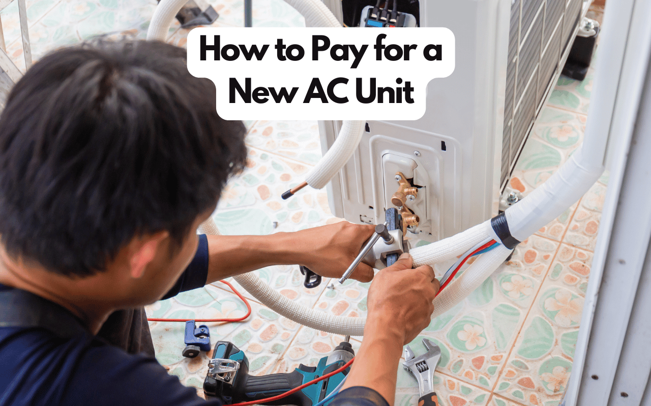 How to Pay for a New AC Unit: 5 Budget-Friendly Methods