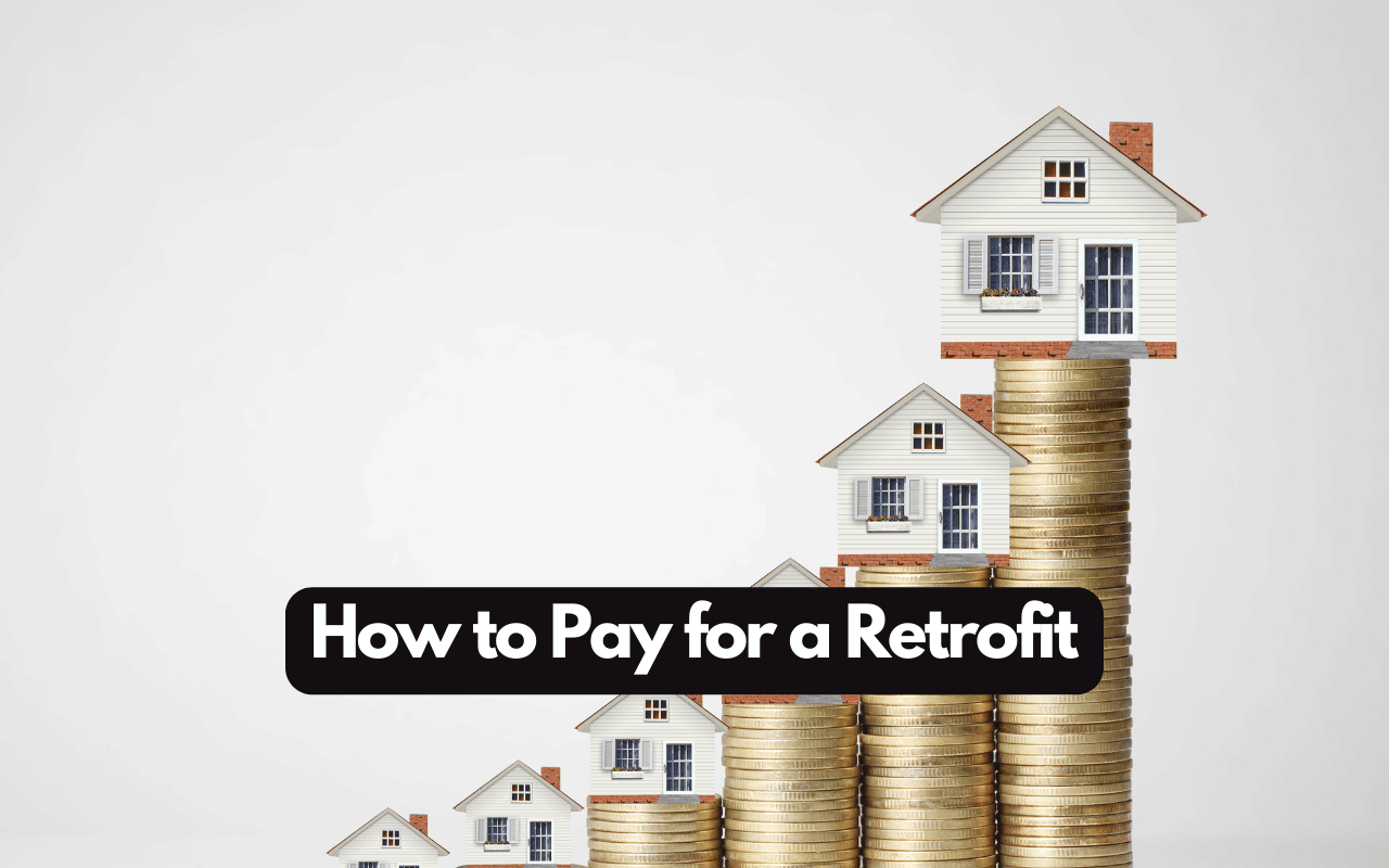 How to Pay for a Retrofit: 5 Easy & Effective Ways