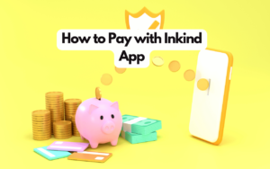 How to Pay with Inkind App: 4 Simple Steps