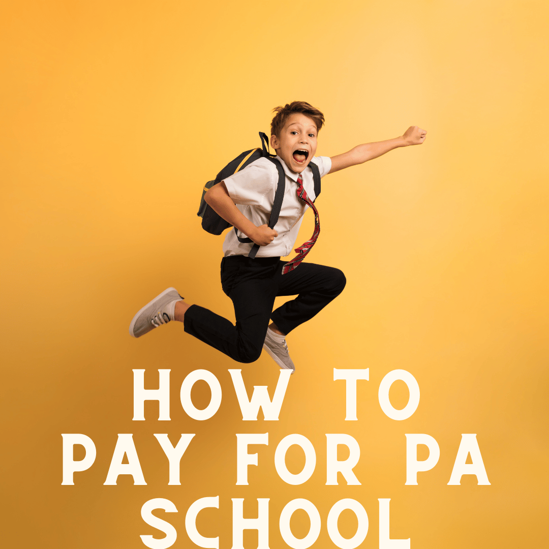 15 Smart Strategies: How to Pay for PA School Without Breaking the Bank