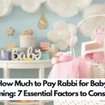 How Much to Pay Rabbi for Baby Naming: 7 Essential Factors to Consider