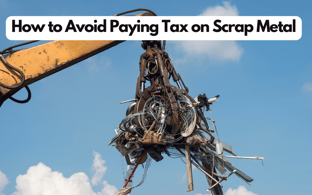 How to Avoid Paying Tax on Scrap Metal