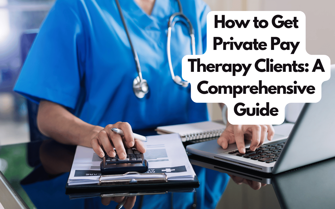 How to Get Private Pay Therapy Clients